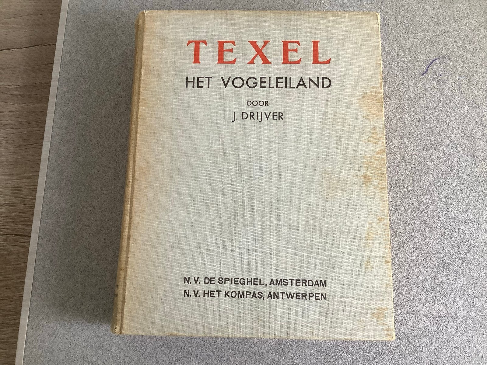Texel Het Vogeleiland door J. Drijver - Gedrukt in 1934, Ophalen of Verzenden, Gelezen, Vogels