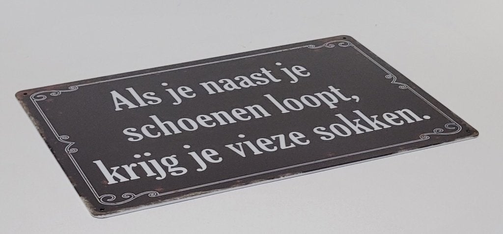 Als je naast je schoenen loopt reclamebord van metaal deco, Info@deconoord.nl, Deco Noord, Nieuw, Ophalen of Verzenden