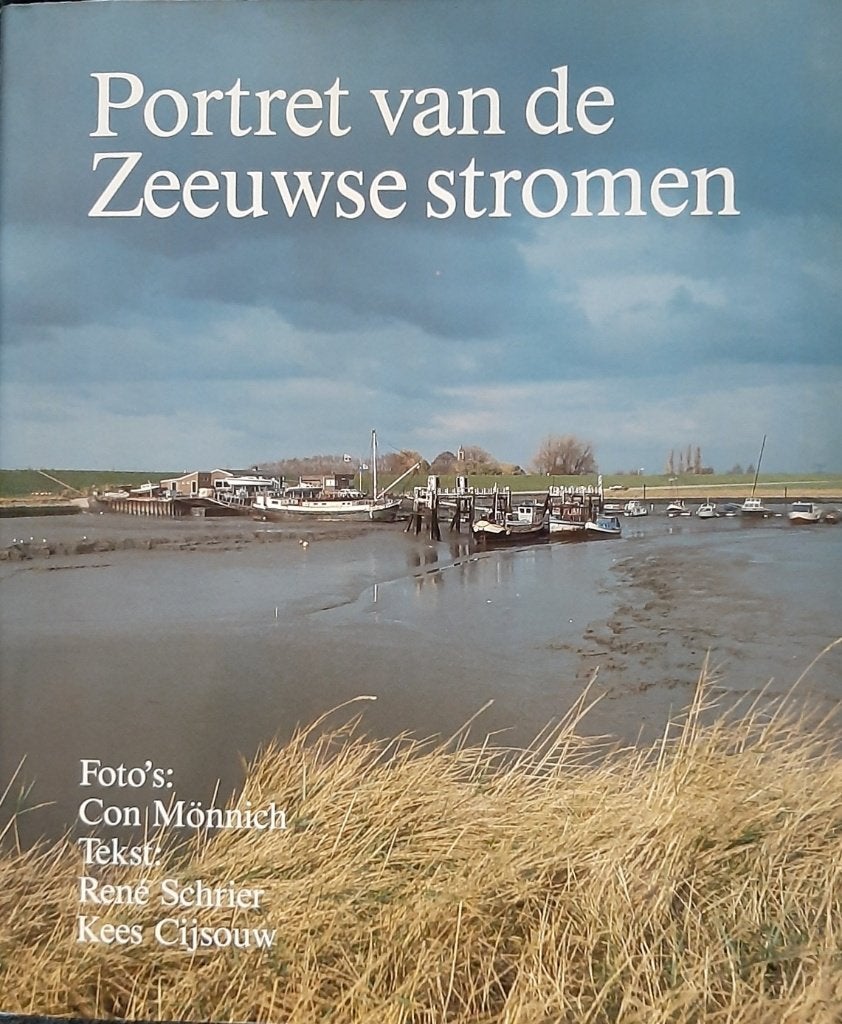 Portret van de Zeeuwse stromen, van Kuststrook tot Saeftinge, Ophalen of Verzenden, Schrier en Cijsouw (tekst) Mönnich (foto's)