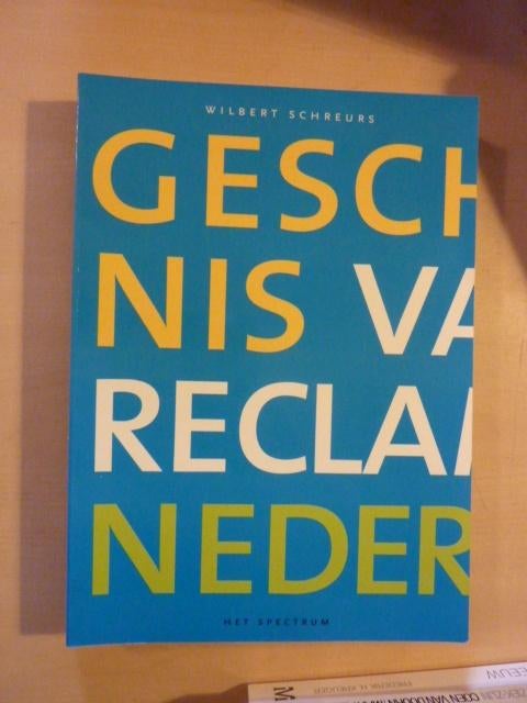 W. Schreurs - Geschiedenis van reclame Nederland, Verzenden, Zo goed als nieuw