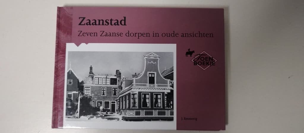 Zaanstad- 7 Zaanse dorpen in oude ansichten - 9789028821361, Boeken, 20e eeuw of later, J. Emmerig, Ophalen of Verzenden, Zo goed als nieuw