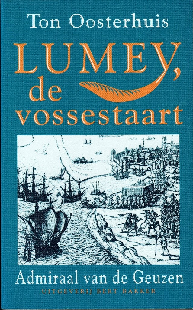 T. Oosterhuis–Lumey, de vossestaart. Admiraal van de Geuzen, Ophalen of Verzenden, 15e en 16e eeuw, Zo goed als nieuw