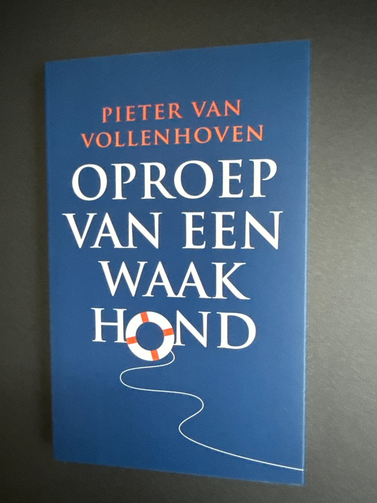 Oproep van een Waakhond - Pieter van Vollenhoven, Ophalen of Verzenden, Zo goed als nieuw, Nederland