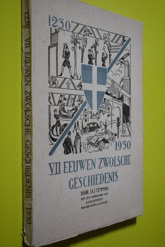 Vijf Eeuwen Zwolsche geschiedenis -1930- J. Temmink, Ophalen of Verzenden, J.A.J. Temmink, 20e eeuw of later, Gelezen