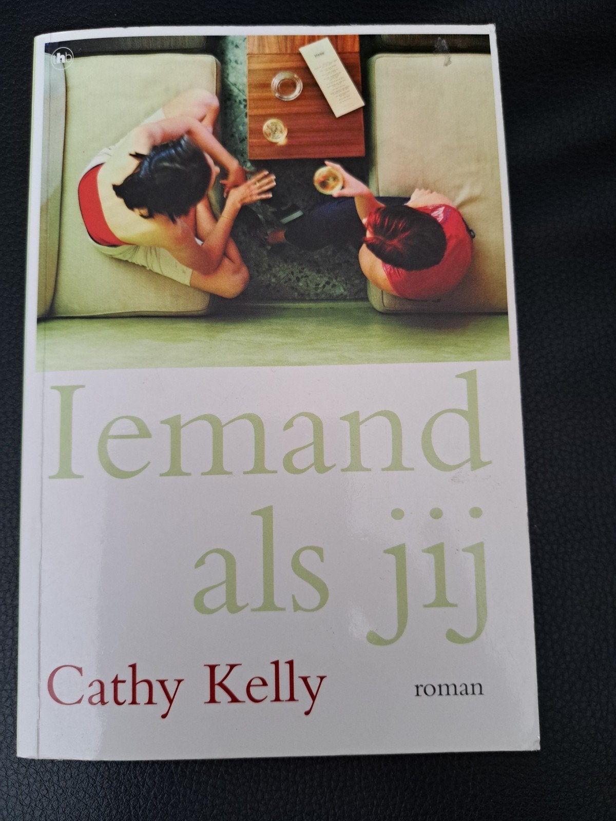 Iemand als jij - Cathy Kelly (roman), Ophalen of Verzenden, Zo goed als nieuw, Cathy Kelly, Europa overig