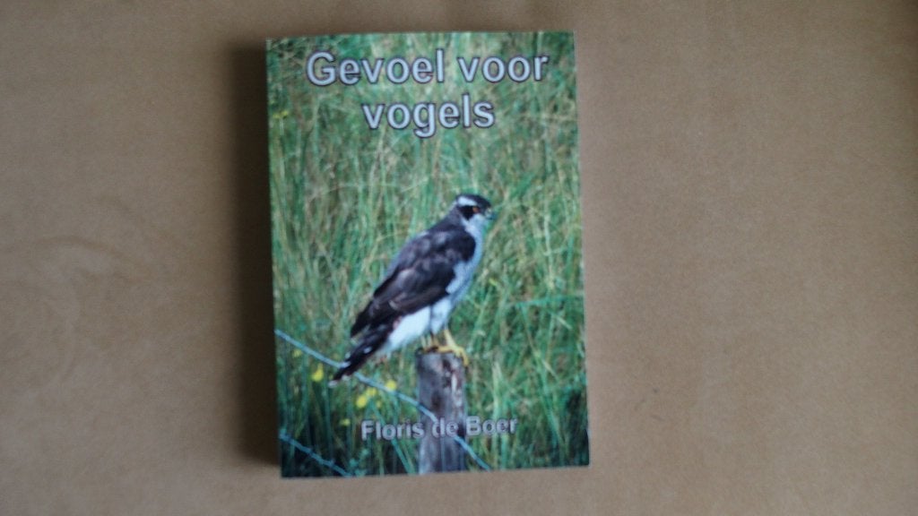 Gevoel voor vogels - Floris de Boer, Boeken, Ophalen of Verzenden, Zo goed als nieuw, Vogels, Floris de Boer
