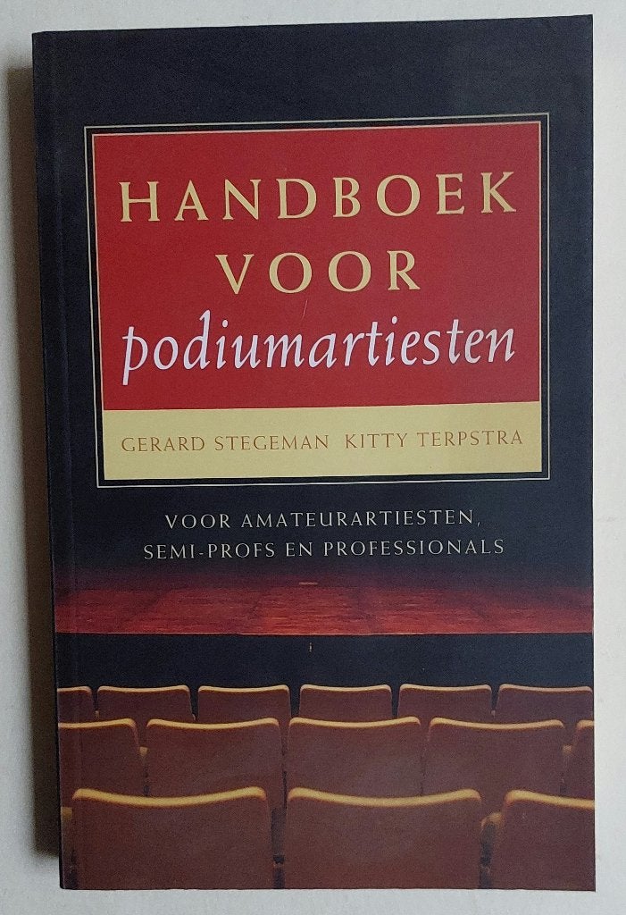 Handboek voor podiumartiesten, G. Stegeman & K. Terpstra, Boeken, Ophalen of Verzenden, Zo goed als nieuw, Overige onderwerpen
