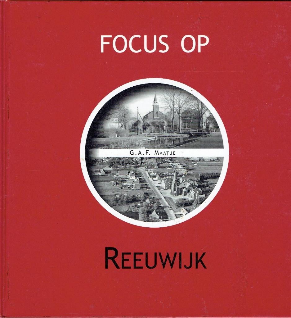 Focus op Reeuwijk, Boeken, Geschiedenis | Stad en Regio, Gelezen, Ophalen of Verzenden