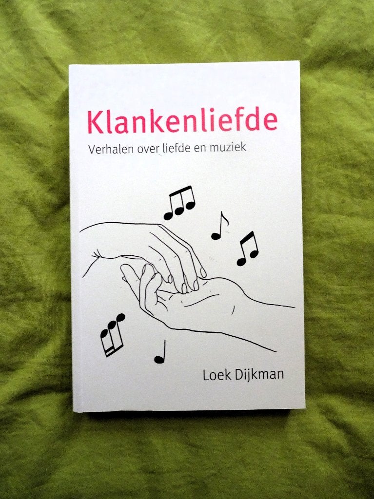 Klankenliefde * Verhalen over liefde muziek - Loek Dijkman, Verzenden, Gelezen, Overige onderwerpen