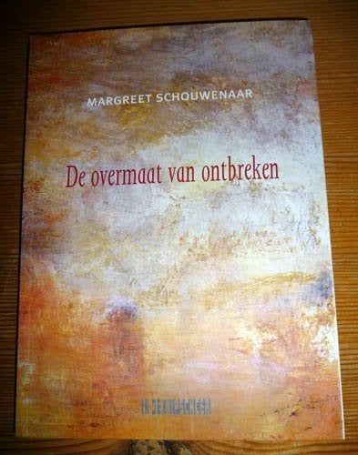 Boek MARGREET SCHOUWENAAR - De Overmaat Van Ontbreken, Ophalen of Verzenden, Nieuw
