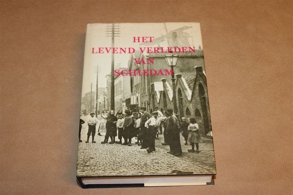 Het Levend Verleden Schiedam — Brandersstad, Stadshistorie, Boeken, Ophalen of Verzenden, Gelezen