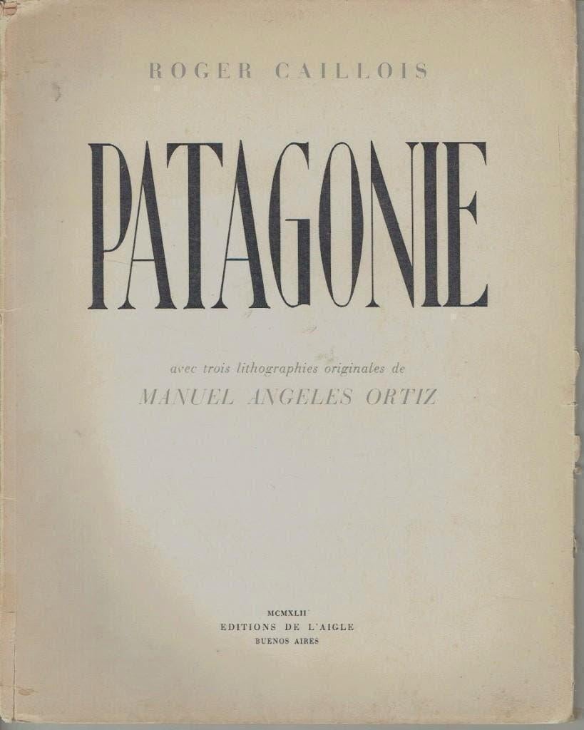 Patagonie Roger Caillois Manuel Angeles Ortiz 3 Litho's, Verzenden, Zo goed als nieuw, Overige onderwerpen