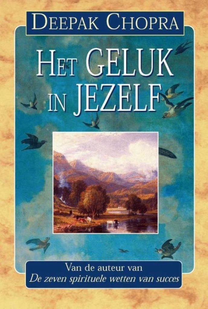 Deepak Chopra Het Geluk in Jezelf, Ophalen of Verzenden, Nieuw, Spiritualiteit algemeen, Overige typen