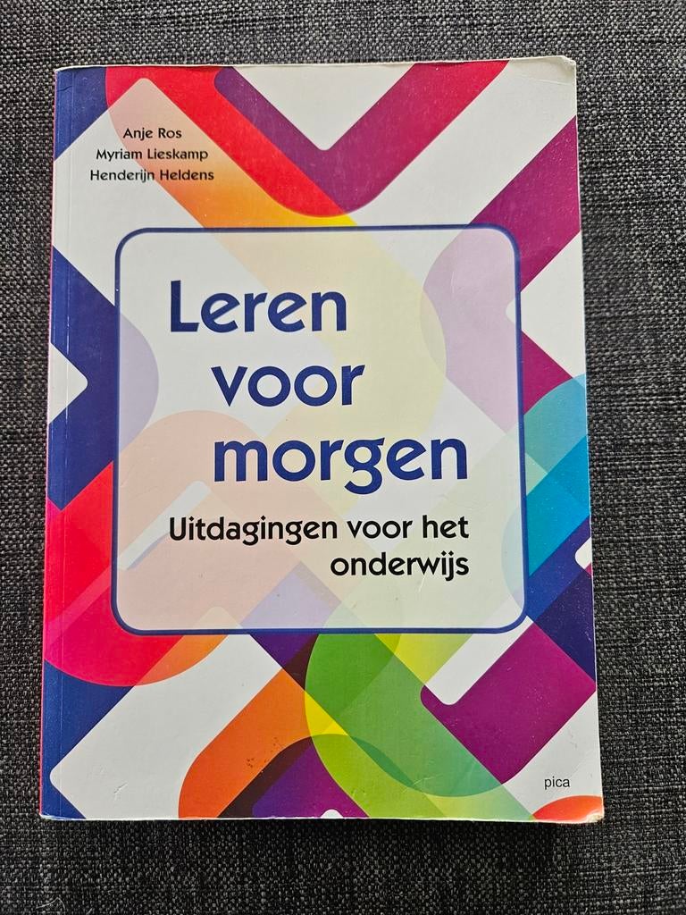 Leren voor morgen: Uitdagingen voor het onderwijs, Anje Ros, Myriam Lieskamp, Henderijn Heldens, Zo goed als nieuw, Gamma, HBO