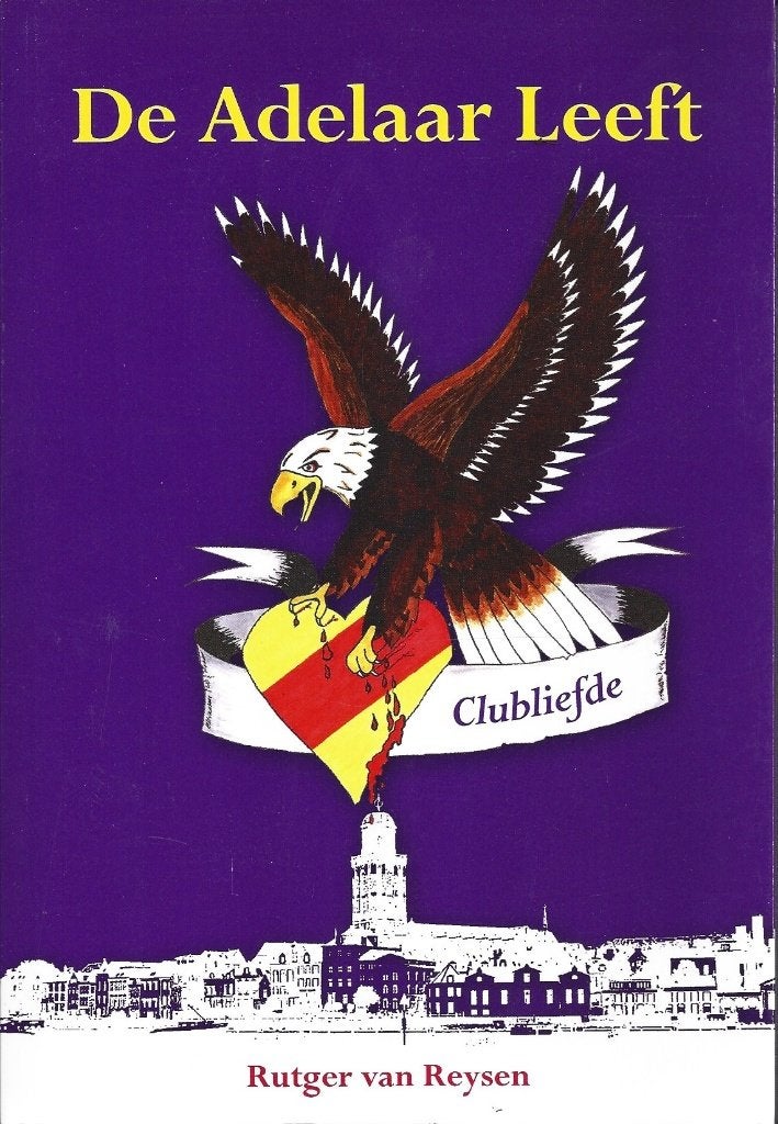 Rutger van Reysen - De Adelaar leeft - Go Ahead Eagles, Boeken, Ophalen of Verzenden, Gelezen, Balsport