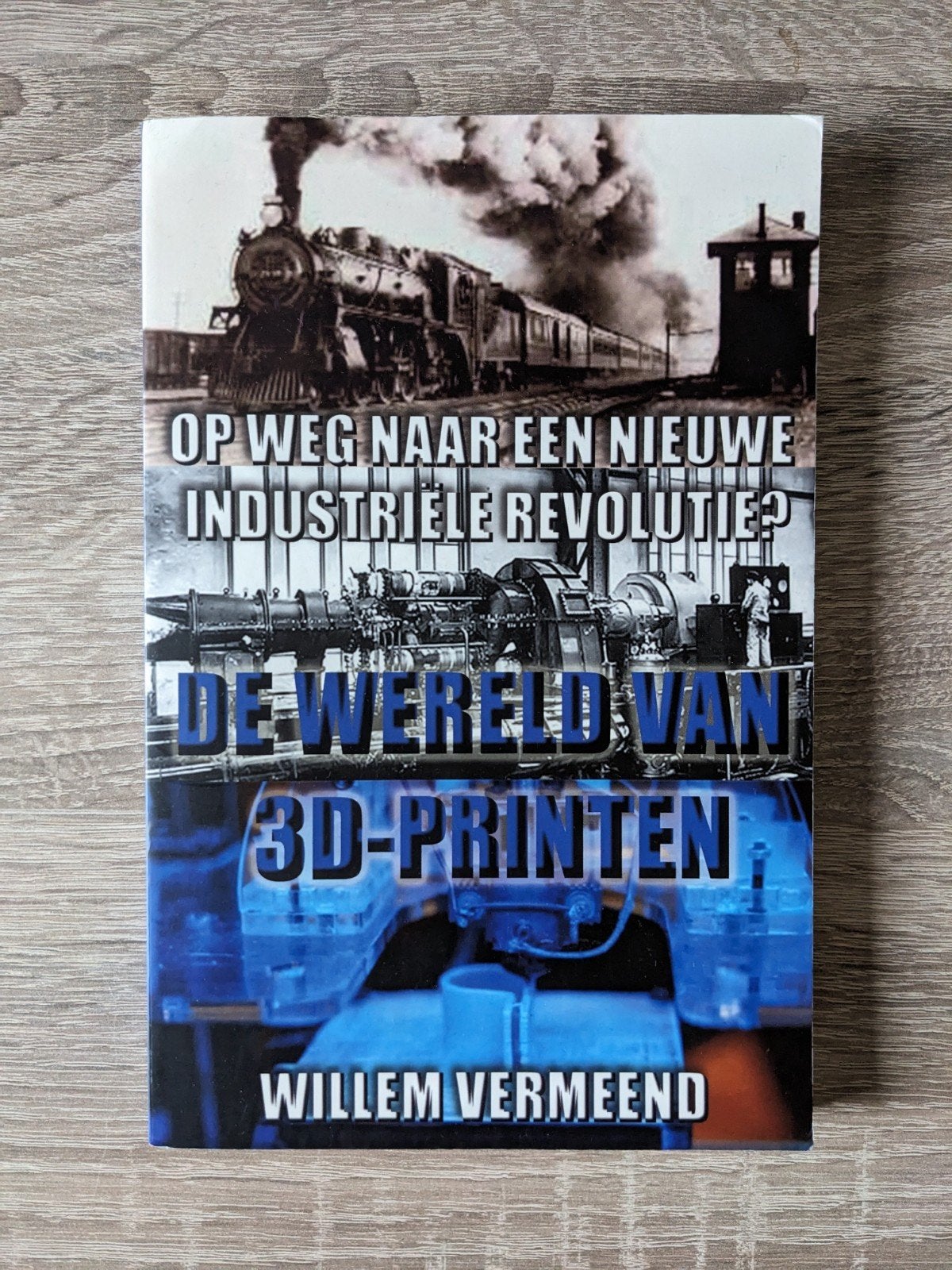 Willem Vermeend - De wereld van 3D-printen, Ophalen of Verzenden, Zo goed als nieuw, Willem Vermeend