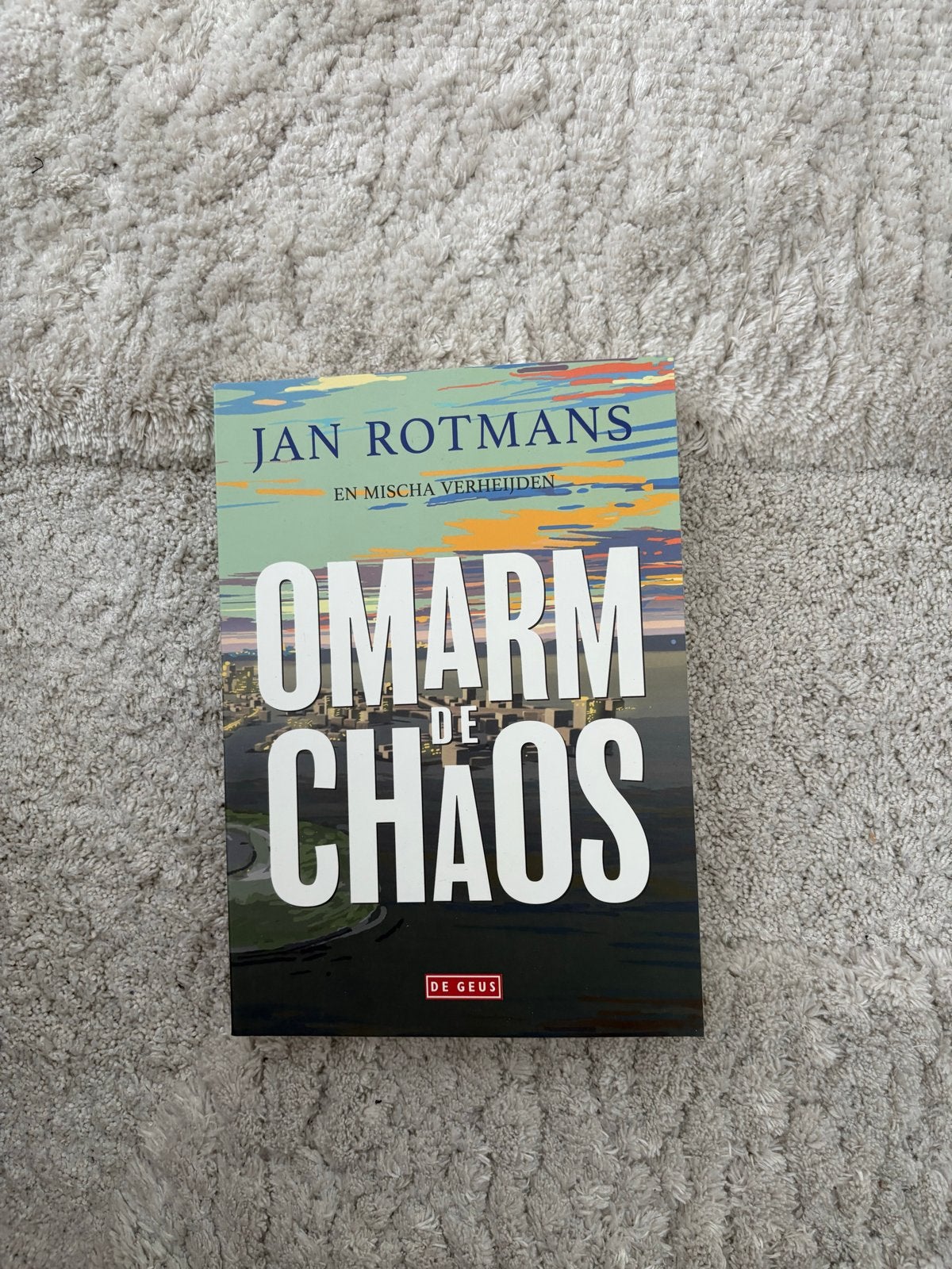 Omarm de Chaos - Jan Rotmans & Mischa Verheijden, Ophalen of Verzenden, Zo goed als nieuw, Nederland