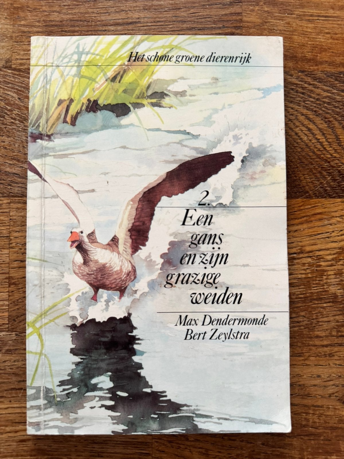 Boek Deel 2. Een gans en zijn grazige weiden, Max Dendermonde & Bert Zeylstra, Ophalen of Verzenden, Zo goed als nieuw, Natuur algemeen