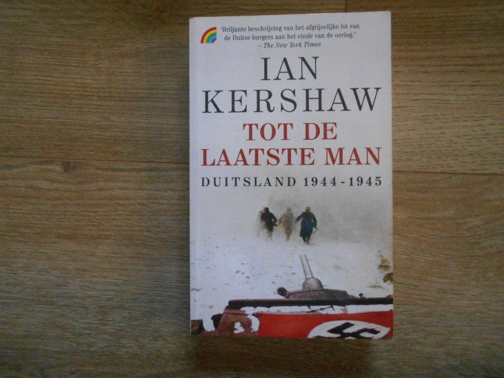 Ian Kershaw Tot de laatste man, Ophalen of Verzenden, Tweede Wereldoorlog, Zo goed als nieuw, Overige onderwerpen
