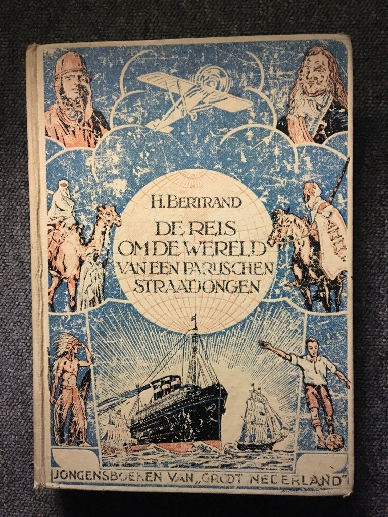 Reis om de wereld ve Parijschen straatjongen ; H. Bertrand, Antiek en Kunst, Ophalen of Verzenden, H. Bertrand, Louise Zaalberg