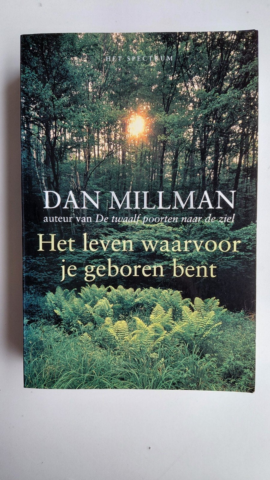 Dan Millman - Het leven waarvoor je geboren bent, Ophalen of Verzenden, Gelezen, Dan Millman