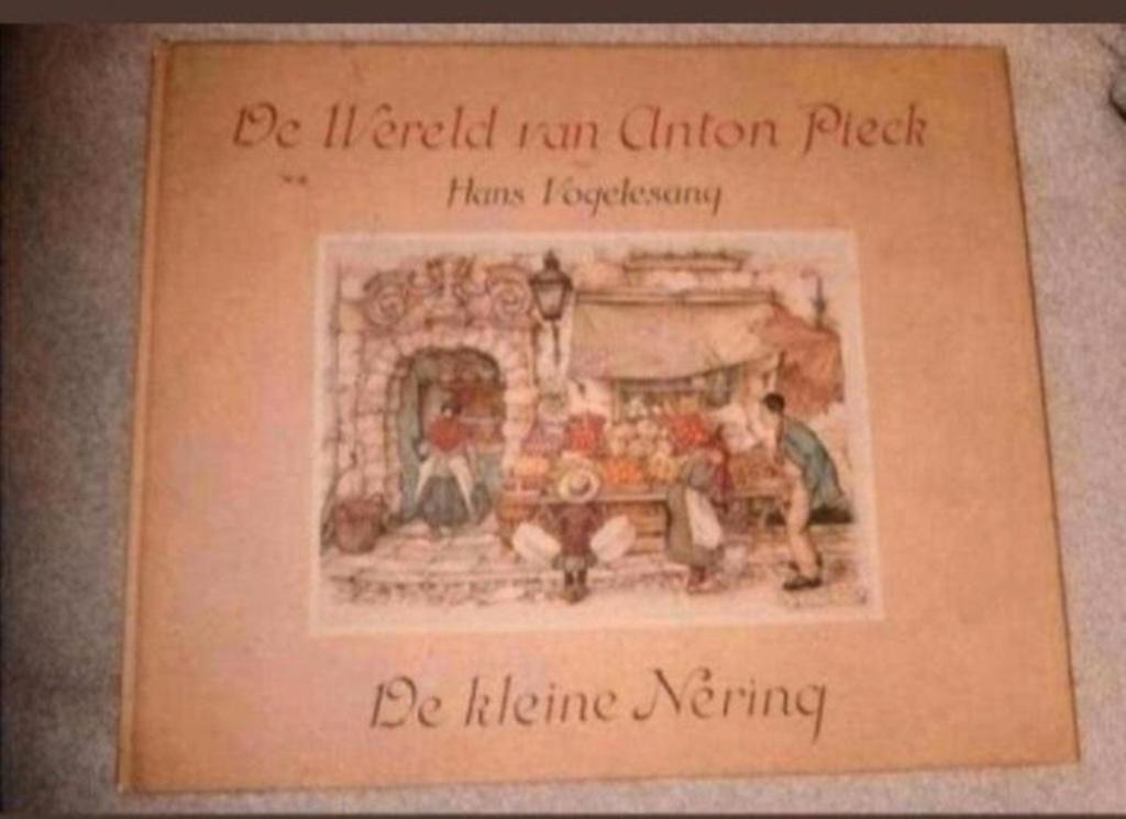 De Wereld van Anton Pieck - De kleine Nering, Boeken, Ophalen of Verzenden, Zo goed als nieuw, Hans Vogelesang, Nederland