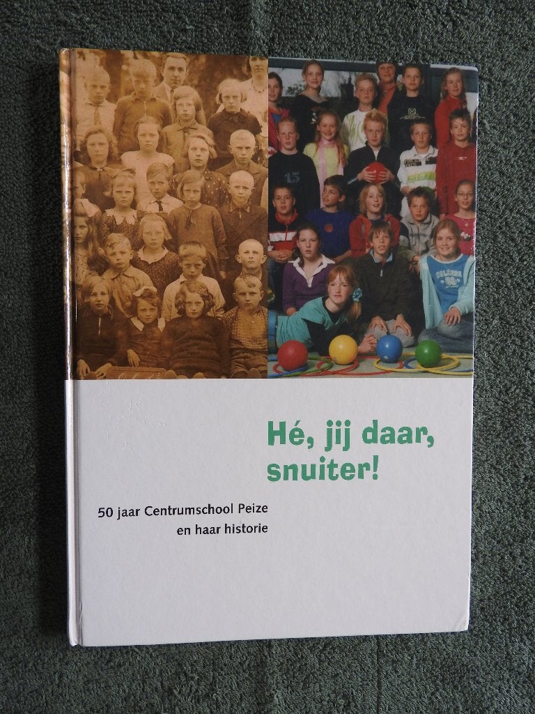 Hee, jij daar - 50 jaar Centrumschool Peize en haar historie, Boeken, Ophalen of Verzenden, Zo goed als nieuw