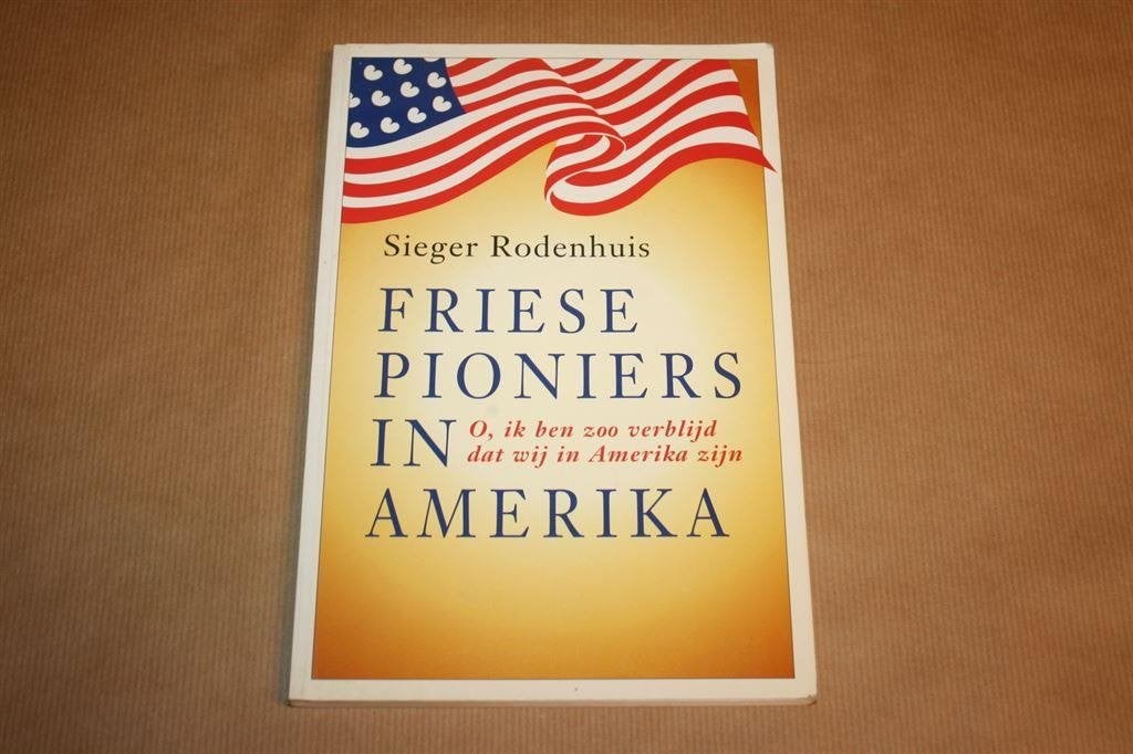 Friese pioniers in Amerika, Ophalen of Verzenden, Gelezen