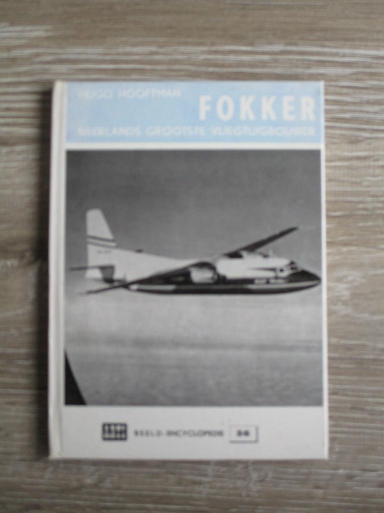 Fokker; Neerlands grootste vliegtuigbouwer - Hugo Hooftman, Ophalen of Verzenden, Gelezen
