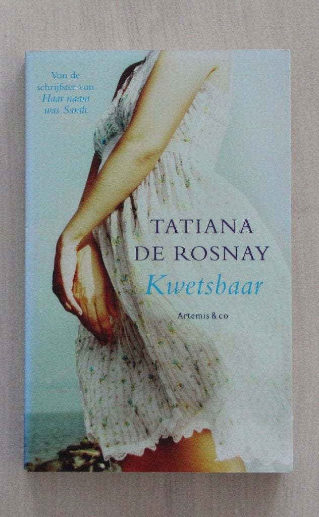 Tatiana de Rosnay - KWETSBAAR, Europa overig, Ophalen of Verzenden, Zo goed als nieuw, Tatiana de Rosnay