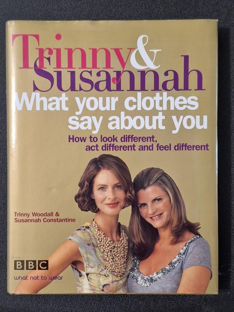 Trinny & Susannah: What Your Clothes Say About You (English), Ophalen, Gelezen, Mode algemeen, Trinny Woodall & Susannah Constantine