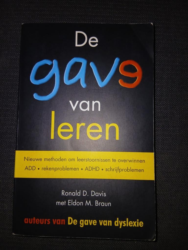De gave van leren, AD(H)D, reken/leerstoornissen,overwinnen, Boeken, Ophalen of Verzenden, Zo goed als nieuw, Ronald D. Davis; Eldon M. Braun