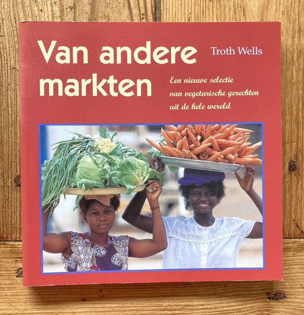 Kookboek Van andere markten - Troth Wells, Boeken, Ophalen of Verzenden, Nieuw, Troth Wells