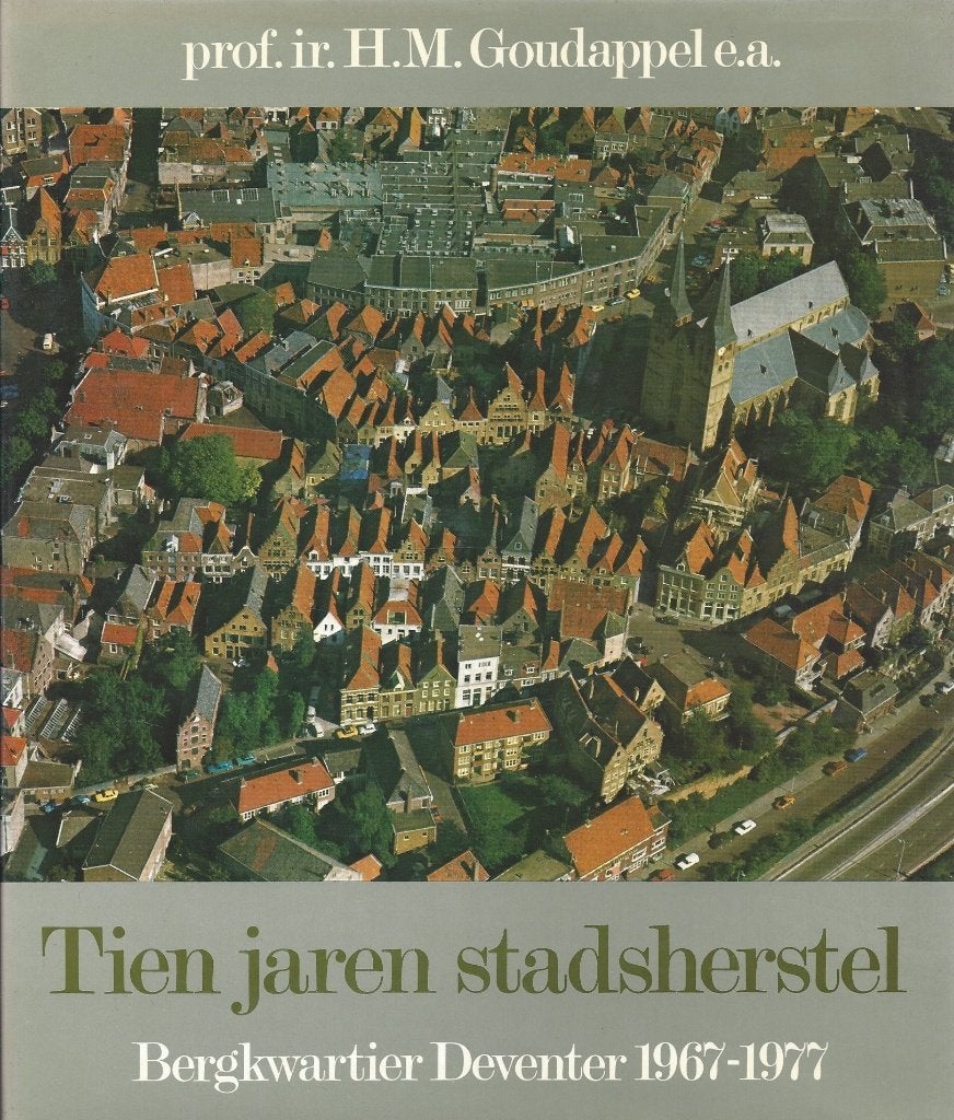 H.M. Goudappel - Tien jaren stadsherstel - Deventer, Ophalen of Verzenden, Gelezen