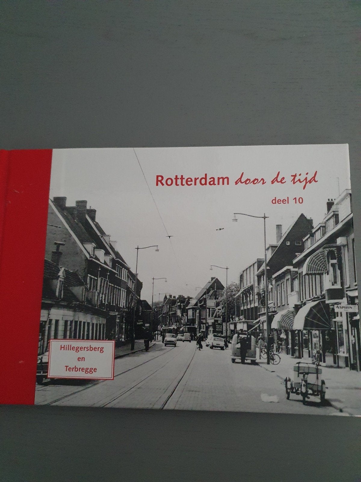 Rotterdam door de tijd deel 10: Hillegersberg en Terbregge, Ophalen of Verzenden, 20e eeuw of later, Nieuw