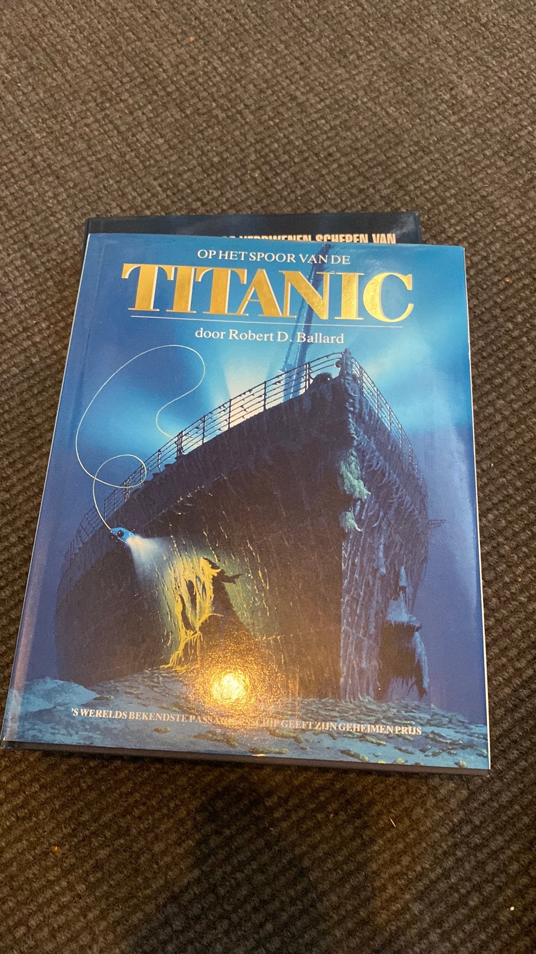 Op het spoor van de Titanic Robert D Ballard 1991, Ophalen of Verzenden, Zo goed als nieuw, Wetenschap