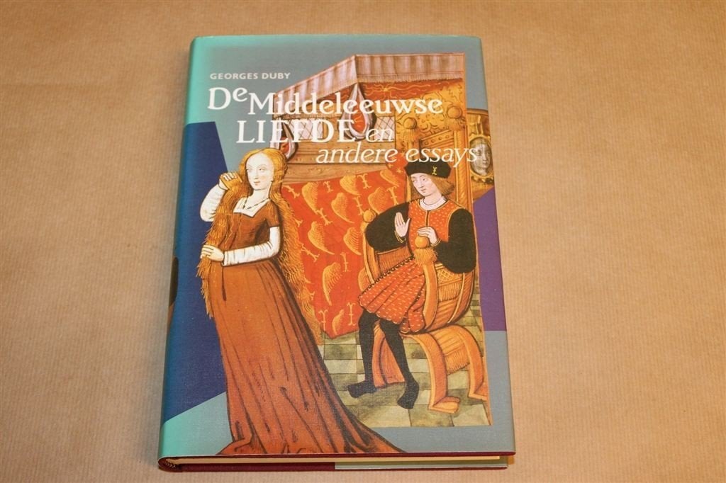 De Middeleeuwse Liefde — Georges Duby, Essays, Boeken, Ophalen of Verzenden, Gelezen
