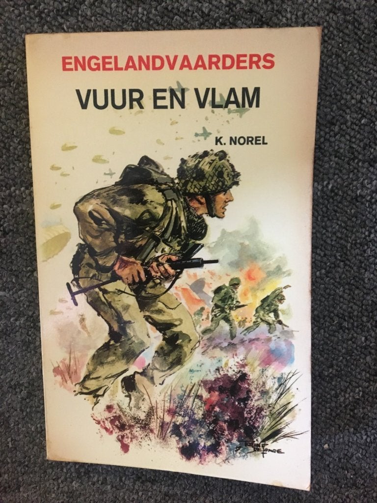 Engelandvaarders 2 Vuur en Vlam (Strijders); Karel Norel, Karel Norel, Ophalen of Verzenden, 20e eeuw of later, Gelezen