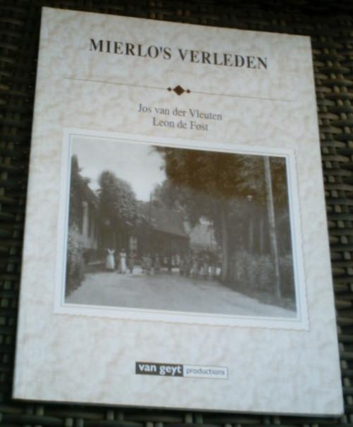 Mierlo's verleden. Jos van der Vleuten en Leon de Fost., Ophalen of Verzenden, Zo goed als nieuw