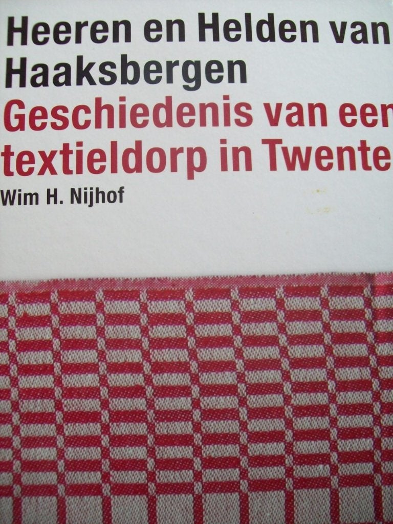 Heeren en Helden van Haaksbergen. geschiedenis textieldorp, Verzenden, Zo goed als nieuw