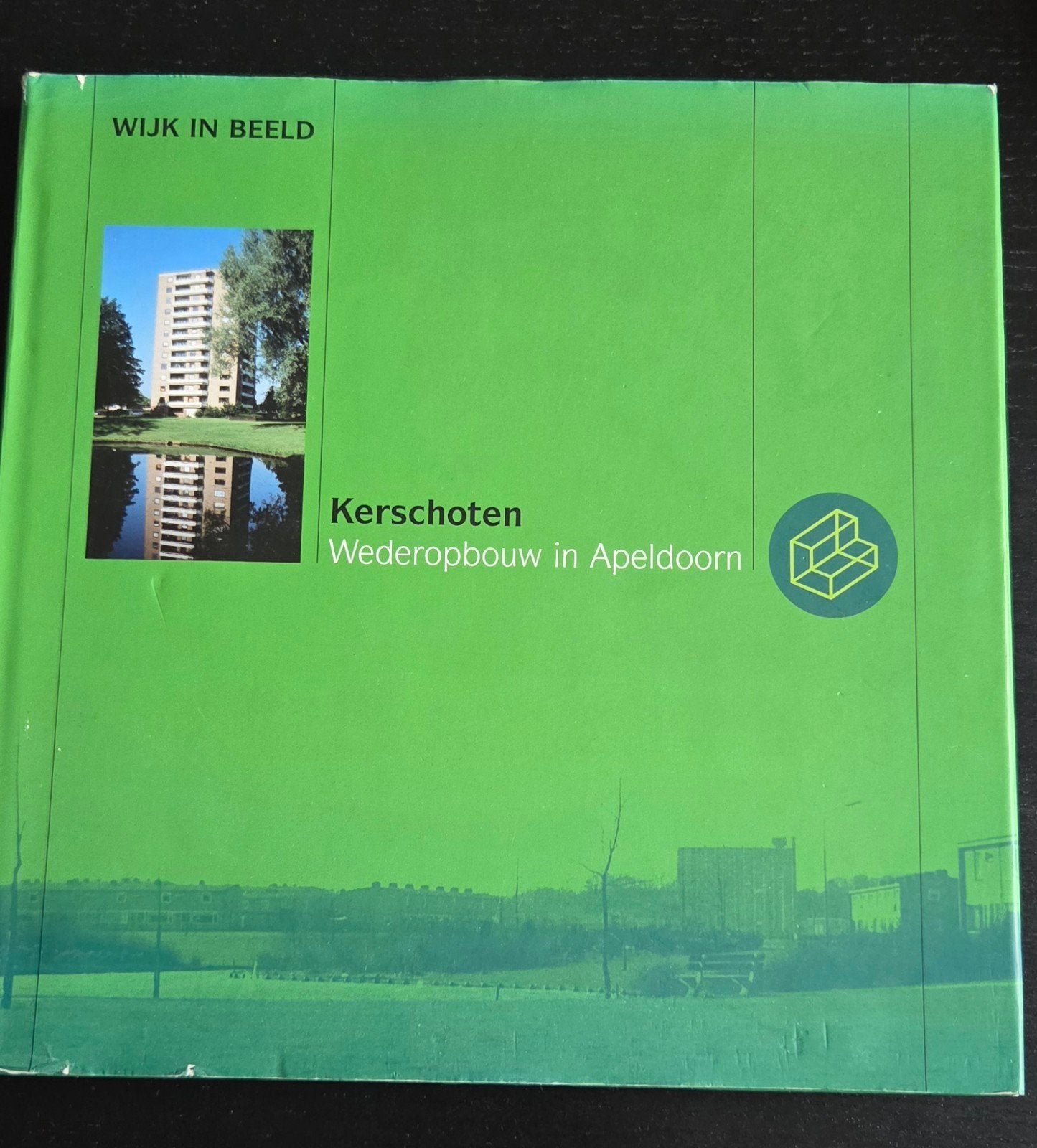 Kerschoten Wederopbouw in Apeldoorn - Wijk in Beeld, Ophalen of Verzenden, Zo goed als nieuw, Architectuur algemeen, Hugo Diddens