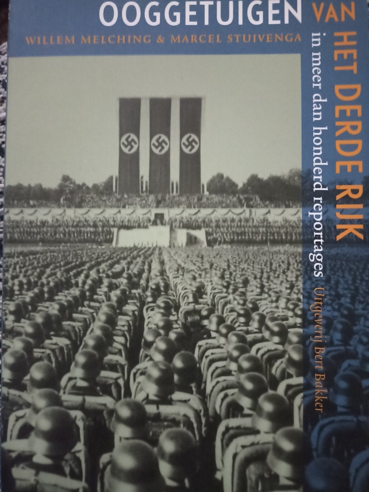 Ooggetuigen van het Derde Rijk, Ophalen of Verzenden, 20e eeuw of later, Gelezen, Willem Melching & Marcel Stuivenga