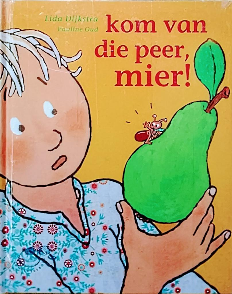 Kom Van Die Peer, Mier!, Gelezen, Fictie algemeen, Ophalen of Verzenden, Lida Dijkstra • Pauline Oud.