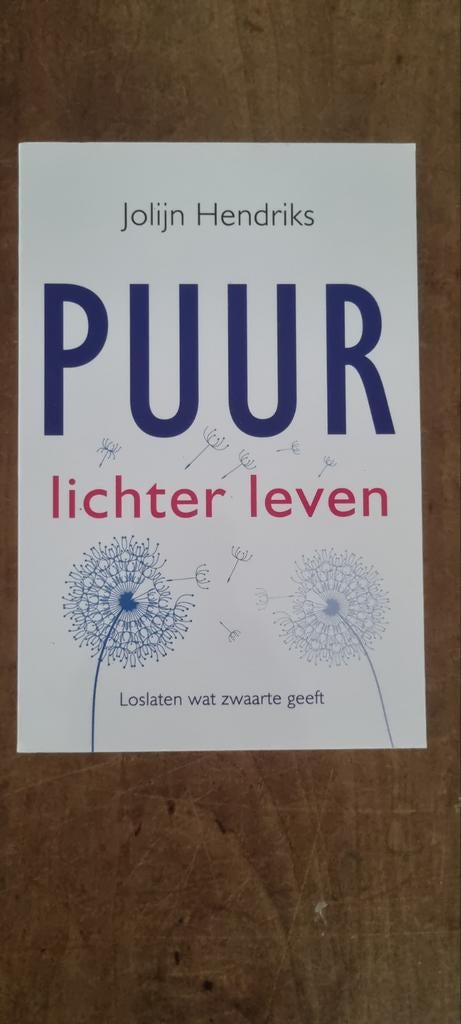 Puur - Jolijn Hendriks - Lichter Leven, Achtergrond en Informatie, Spiritualiteit algemeen, Jolijn Hendriks, Ophalen of Verzenden