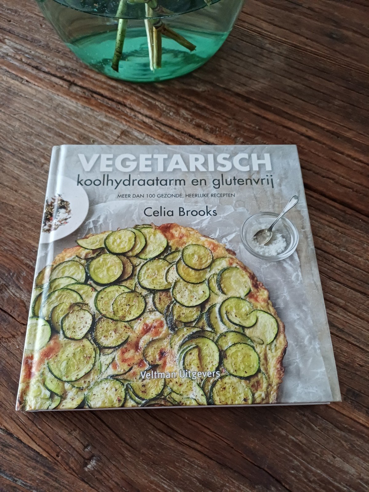 Celia Brooks - Vegetarisch, koolhydraatarm en glutenvrij, Boeken, Kookboeken, Ophalen of Verzenden, Zo goed als nieuw, Celia Brooks