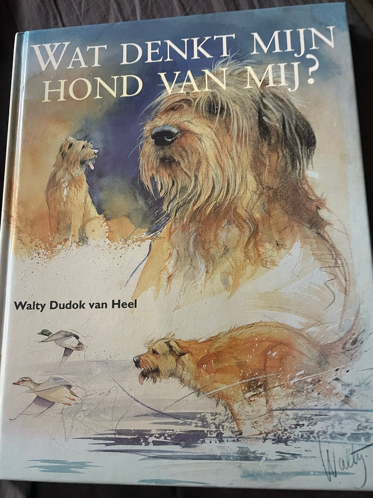 Wat Denkt Mijn Hond Van Mij? - Walty Dudok van Heel, Ophalen of Verzenden, Gelezen, Honden