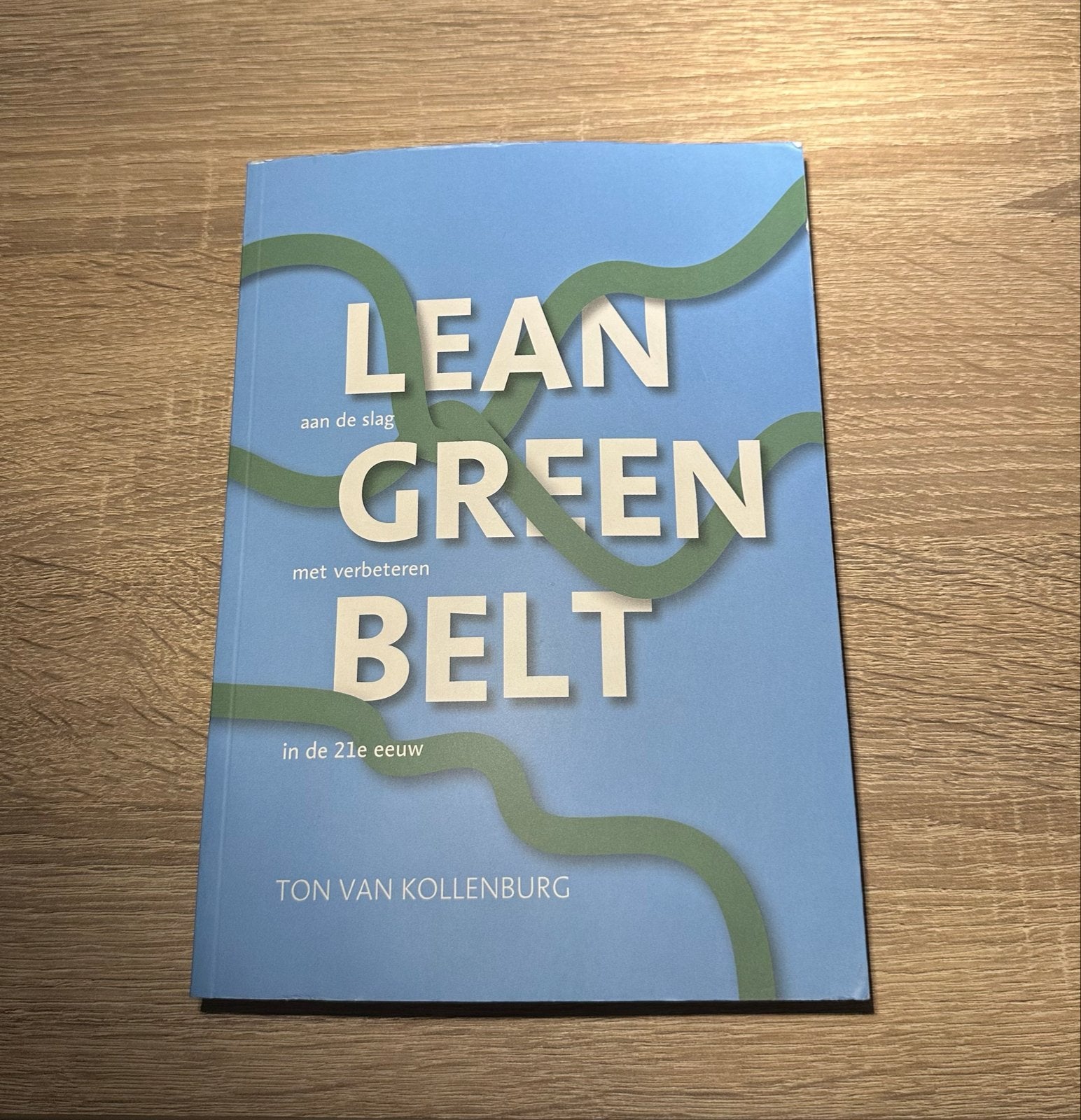 Lean Green Belt: Aan de slag met verbeteren in de 21e eeuw, Ophalen of Verzenden, Gamma, Zo goed als nieuw, HBO