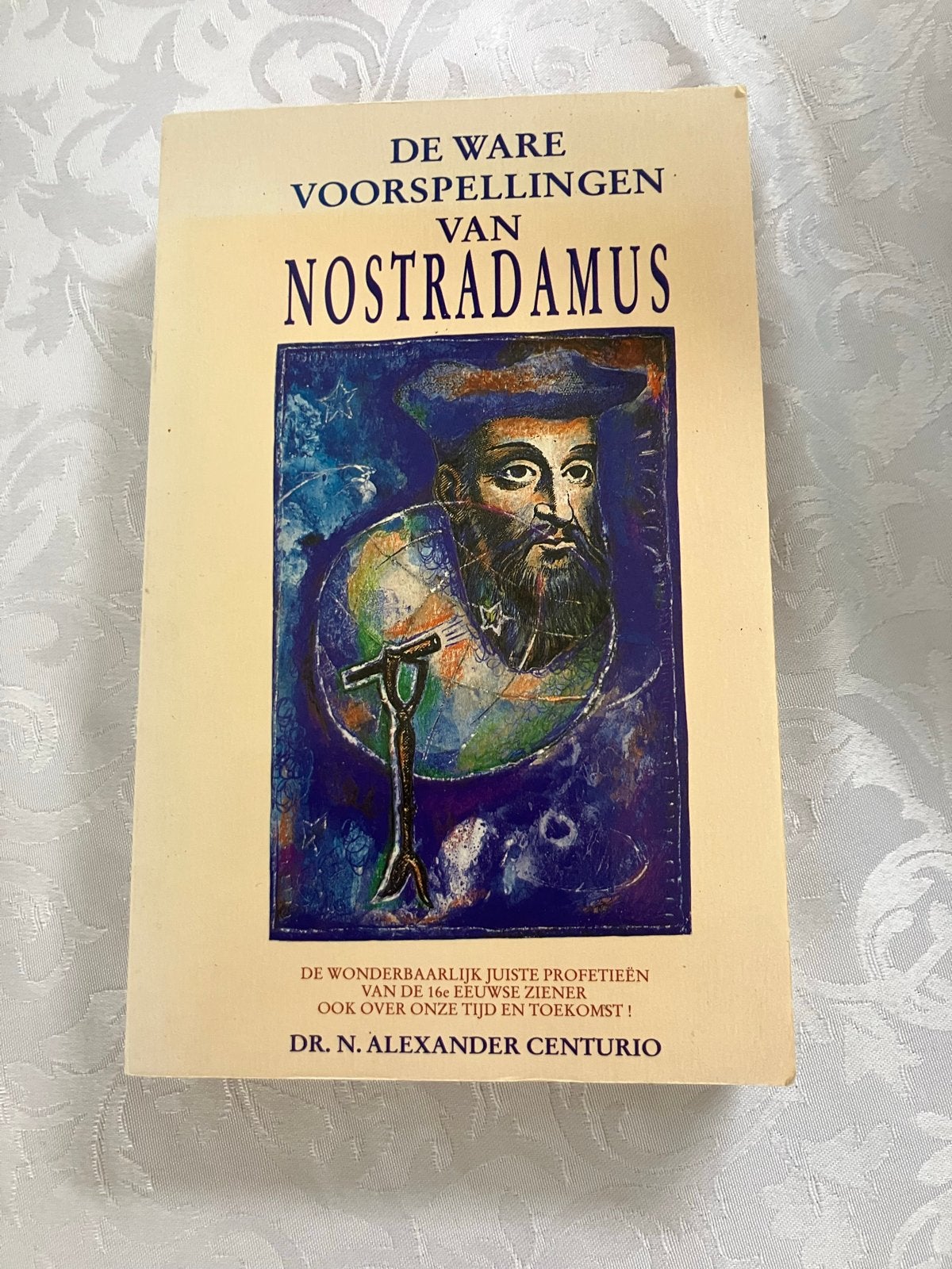 De Ware Voorspellingen van Nostradamus - Dr. N. Alexander Ce, Ophalen, Gelezen, Spiritualiteit algemeen, Achtergrond en Informatie