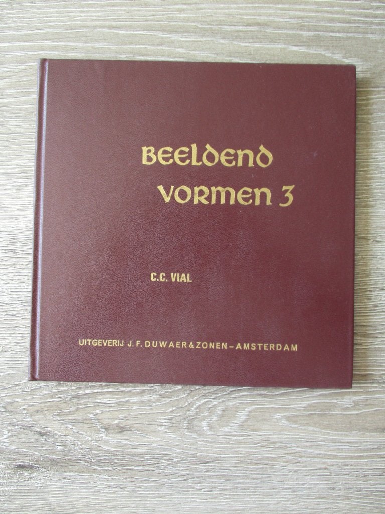 Beeldend vormen 3 - C.C. Vial, Ophalen of Verzenden, Gelezen