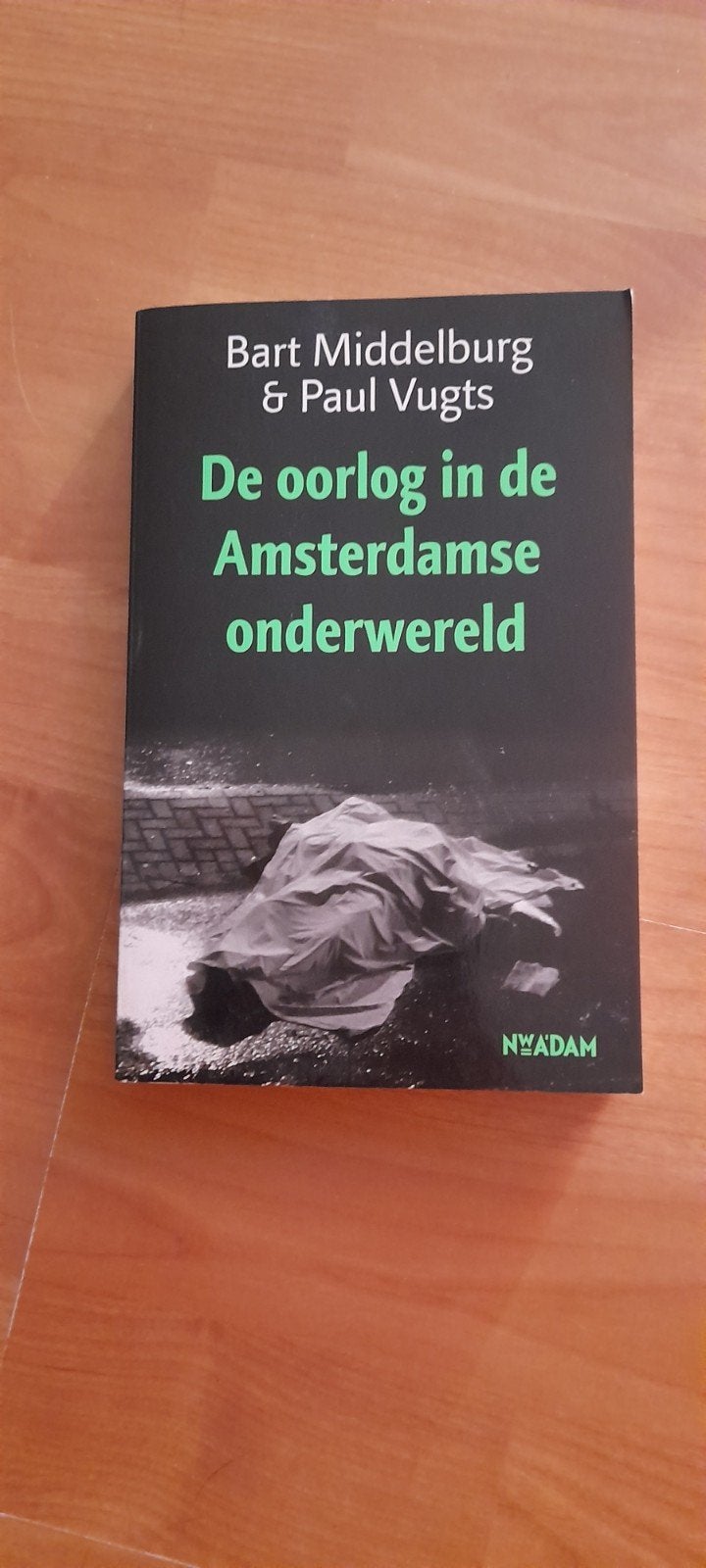 Bart Middelburg - De oorlog in de Amsterdamse onderwereld, Nieuw, Ophalen of Verzenden, Bart Middelburg; Paul Vugts, Nederland
